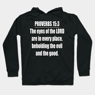 Proverbs 15:3 King James Version Bible Verse Hoodie